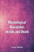Physiological Researches on Life and Death