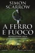 A ferro e fuoco. Revolution saga