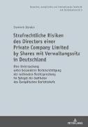 Strafrechtliche Risiken des Directors einer Private Company Limited by Shares mit Verwaltungssitz in Deutschland