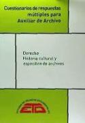 Cuestionarios de respuestas múltiples para auxiliar de archivo : derecho, historia cultural y específico de archivos