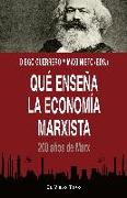 Qué enseña la economía marxista : 200 años de Marx