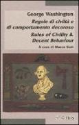 Regole di civiltà e di comportamento decoroso-Rules of civility & decent behaviour