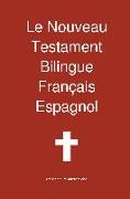 Le Nouveau Testament Bilingue, Francais - Espagnol