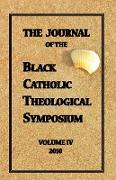 The Journal of The Black Catholic Theological Symposium Vol IV 2010