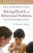 Solving Health and Behavioral Problems from Birth through Preschool