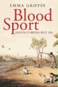 Blood Sport: Hunting in Britain Since 1066