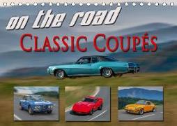 on the road Classic Coupets (Tischkalender 2019 DIN A5 quer)