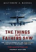 The Things Our Fathers Saw - The War In The Air