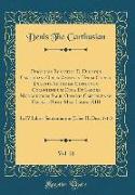 Doctoris Ecstatici D. Dionysii Cartusiani Opera Omnia in Unum Corpus Digesta Ad Fidem Editionum Coloniensium Cura Et Labore Monachorum Sacri Ordinis Cartusiensis Favente Pont. Max. Leone XIII, Vol. 21