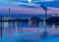 Auch das ist der Hamburger Hafen (Wandkalender 2019 DIN A4 quer)