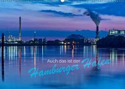 Auch das ist der Hamburger Hafen (Wandkalender 2019 DIN A2 quer)