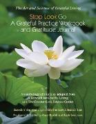 Stop-Look-Go: A Grateful Practice Workbook and Gratitude Journal