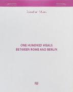 One Hundred Meals Between Rome and Berlin