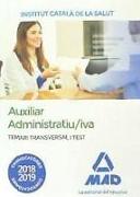 Auxiliar Administratiu-iva : Institut Català de la Salut. Temari i test transversal