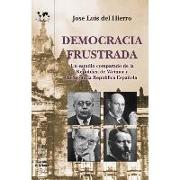 Democracia frustrada : un estudio comparado de la República de Weimar y la II Repúbliaca española