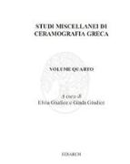 Studi miscellanei di ceramografia greca. Ediz. italiana e inglese