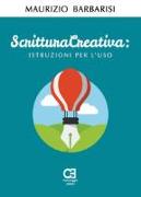 Scrittura creativa. Istruzioni per l'uso