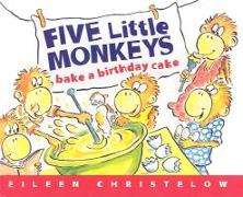 Five Little Monkeys Bake a Birthday Cake