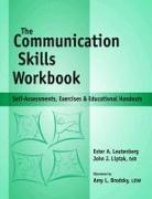 Communication Skills Workbook: Self-Assessments, Exercises and Eduational Handouts