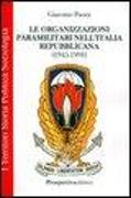 Le organizzazioni paramilitari nell'Italia repubblicana (1945-1991)