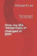 How My Life Positively Changed in 2011: Following Kingdom Law, Really Works!
