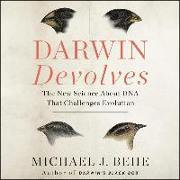 Darwin Devolves: The New Science about DNA That Challenges Evolution