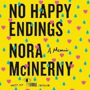 No Happy Endings: A Memoir