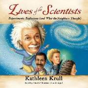 Lives of the Scientists: Experiments, Explosions (and What the Neighbors Thought)