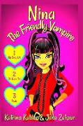 NINA The Friendly Vampire: Part 1: My Crazy Life, It's Never Dull, & Rivals - 3 Exciting Stories! Books for Girls aged 9-12
