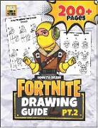 Fortnite Drawing Guide (Part 2): How to Draw Fortnite Skins 200+ Page Guide (Unofficial Book)