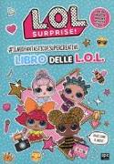 #Ilmiofantasticoesupercreativo libro delle L.O.L.. L.O.L. Surprise!