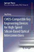 CMOS-Compatible Key Engineering Devices for High-Speed Silicon-Based Optical Interconnections