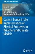 Current Trends in the Representation of Physical Processes in Weather and Climate Models