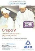 Camarero-a, Limpiador-a y Ayudante-a Cocina : Grupo V. Xunta de Galicia. Temario parte específica y test