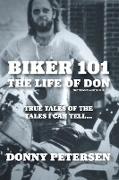 Biker 101: The Life of Don: The Trilogy: II of III