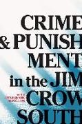 Crime and Punishment in the Jim Crow South