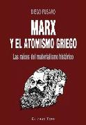 Marx y el atomismo griego : las raíces del materialismo histórico