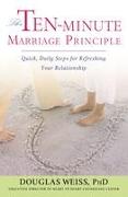 The Ten-Minute Marriage Principle