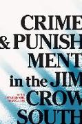 Crime and Punishment in the Jim Crow South