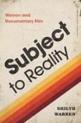 Subject to Reality: Women and Documentary Film