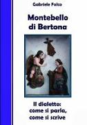 Montebello Di Bertona - Il Dialetto: Come Si Parla, Come Si Scrive