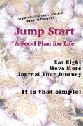 Jump Start: A Food Plan for Life