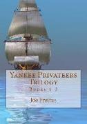 Yankee Privateers Trilogy (Books 1-3)