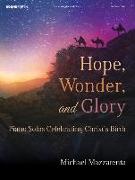 Hope, Wonder, and Glory: Piano Solos Celebrating Christ's Birth