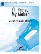 I'll Praise My Maker