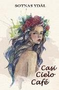 Casi Cielo Café
