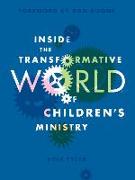 Inside the Transformative World of Children's Ministry