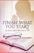 Finish What You Start