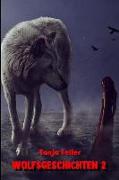 Wolfsgeschichten 2: Kurzgeschichten
