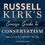 Russell Kirk's Concise Guide to Conservatism